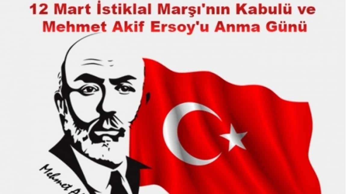 12 Mart İstiklal Marşının kabulü ve Mehmet Akif ERSOY'u anmak